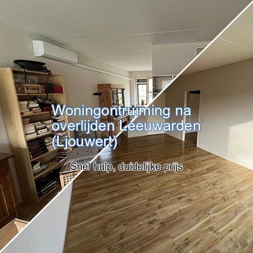Banner voor Woningontruiming na overlijden Leeuwarden